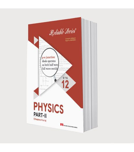 Reliable Publication Physics Part -II Class 12 Maharashtra State Board