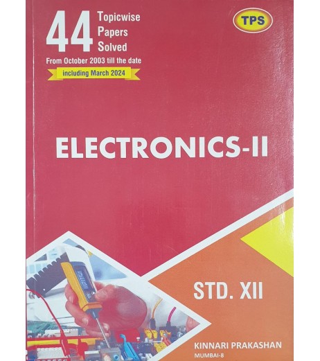 TPS Electronics-II 44 Topic Wise Solved Paper Std 12 | Latest Edition MH State Board Class 12 - SchoolChamp.net