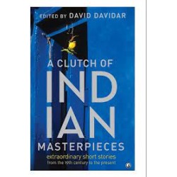 A clutch of indian masterpieces David Davidar