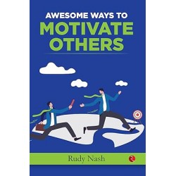 Awesome Ways To Motivate Others