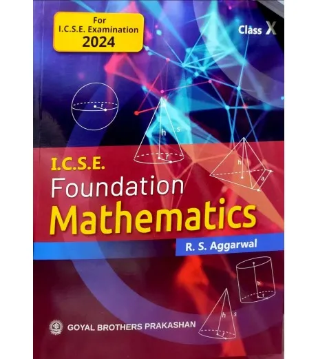 Foundation Mathematics ICSE Class 10 By R S Aggarwal | Latest Edition ...