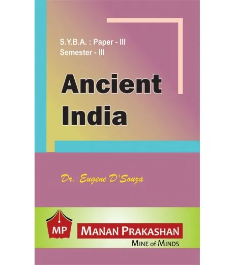 Ancient India Paper-III S.Y.B.A.Sem 3 Manan Prakashan - Dr. Eugene D'Souza