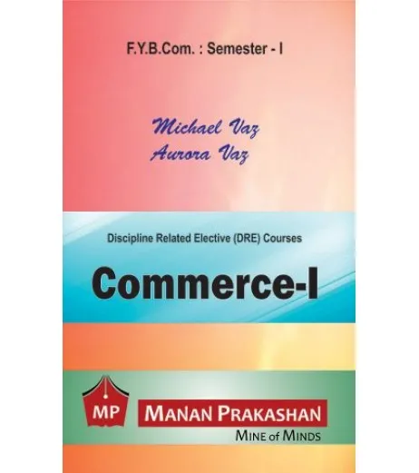 Commerce - I (Introduction To Business) FYBcom Sem 1 Manan Prakashan ...