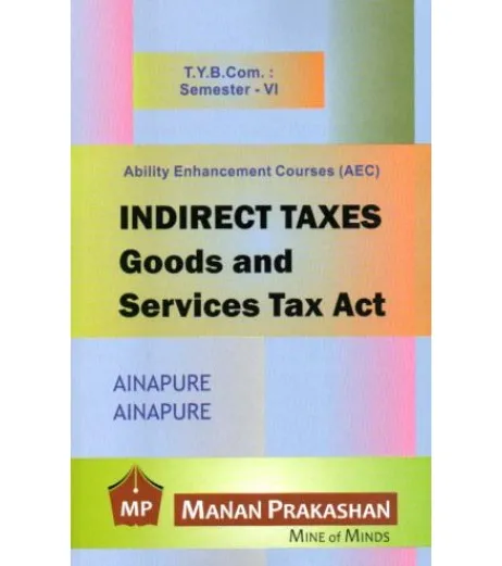 Indirect Tax Tybcom Sem 6 Manan Prakashan - Ainapure & Ainapure