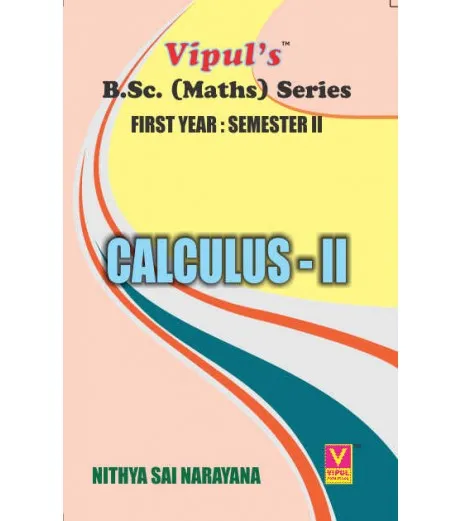 Calculus-II F.Y.B.Sc Maths Sem 2 Vipul Prakashan - Nitya Sai Narayan ...