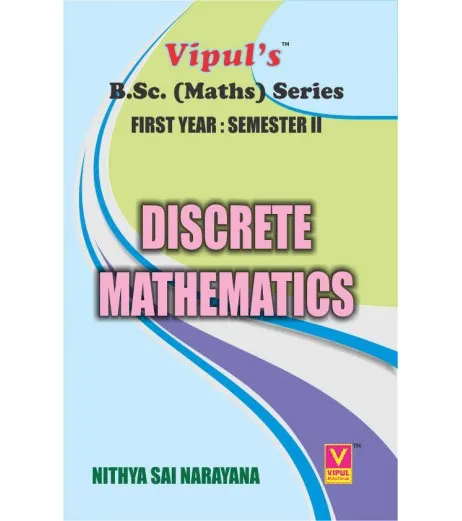 Discrete Mathematics F.Y.B.Sc Math Sem 2 Vipul Prakashan - Nithya Sai ...