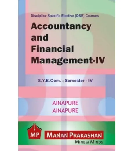 Accounting And Financial Management -4 Sybcom Sem 4 Manan Prakashan 