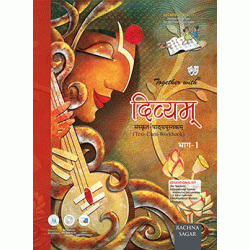 Divyam Sanskrit Text cum Work Book for Class 6  Part 1