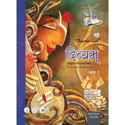 Divyam Sanskrit Text Cum Work Book for Class 7 Part 2