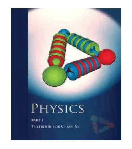 Ncert Physics Class 11 Part 1 | Ncert Class 11 Physics Book