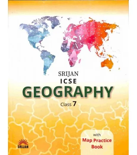 Srijan ICSE Geography Class 7 by Prerna Pasricha - Prerna Pasricha