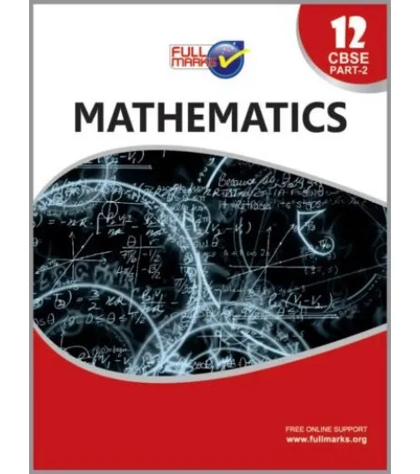 Full Marks Guide Mathematics Part 2 for CBSE Class 12 | Latest Edition ...