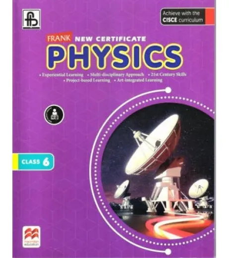 Frank New Certificate Physics Class 6 | Latest Edition