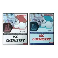 ISC Chemistry Class 11 Part 1 and 2 by K L Chugh